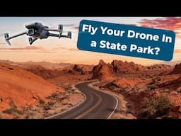 Can I Fly My Drone In a State Park?