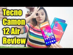 🇮🇳 📱 Tecno Camon 12 Air Unboxing & Hands on review of features, camera test, price in India