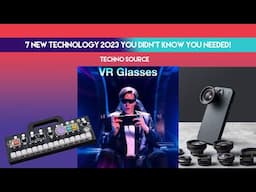 7 New Technology 2023 You Didn't Know You Needed! TECHNO SOURCE