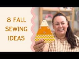 8 Quick and Easy Fall Sewing Projects