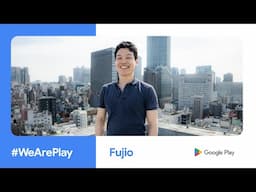 #WeArePlay: Fujio, Pirika - Japan