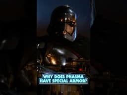 Why does Captain Phasma have special armor?