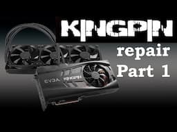 EVGA 3090 KINGPIN repair PART 1