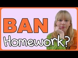 Should We BAN Homework?