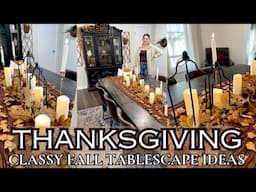 THANKSGIVING DECORATING IDEAS 2024/COZY AUTUMN HOME DECOR/CLASSIC FALL TABLESCAPE IDEAS + STYLING