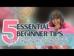 Grow FAST as a Beginner Abstract Artist with These Essential Tips!