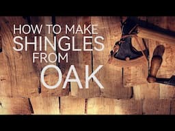 Making Authentic Viking Oak Shingles - Part 3 of Our Viking House Build!