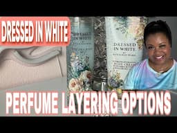 LAYERING FOR BATH&BODYWORKS DRESSED IN WHITE| PERFUME  COLLECTION 2024