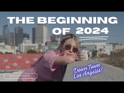 The Beginning of 2024: DTLA