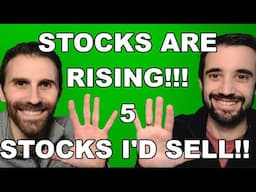 Election is OVER! Stock Market is RISING 📈 and I have FIVE Stocks I'D SELL! 🚨