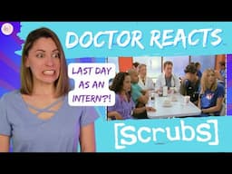 MY LAST DAY! | Doctor Reacts to [ SCRUBS ] | Season 1 Episode 24 | JessTheMD