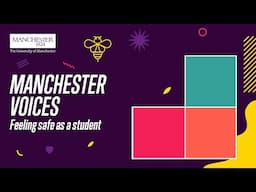 Feeling safe as a student | Ep 17: Manchester Voices podcast