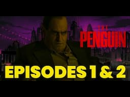 The Penguin | Episodes 1 & 2 Review (Spoilers)