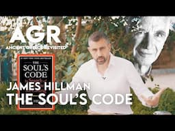 How to find your Destiny, with James Hillman's "The Soul's Code"