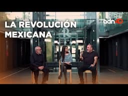 La Revolución Mexicana  | El ADN de la Historia