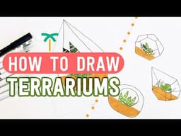 How to Draw Terrariums