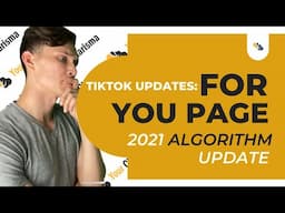 TikTok Algorithm Updates: For You Page Algorithm 2021 Update