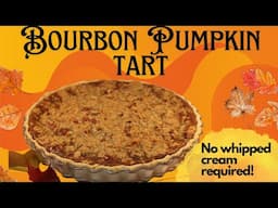 Bourbon Pumpkin Tart with Pecan Streusel