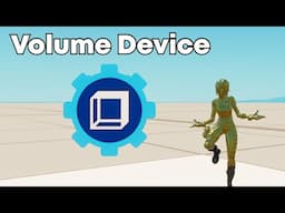 How do you use the Volume Device in Fortnite Creative?