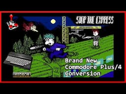 Stop The Express | Converted to Commodore Plus/4