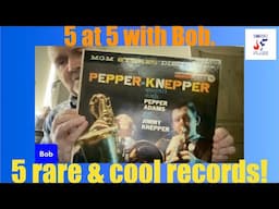 RARE & COOL jazz records, 5 at 5 with Bob! (IMPEX)