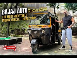 Bajaj Auto Rickshaw | The Most Profitable Indian Vehicle - Here's Why