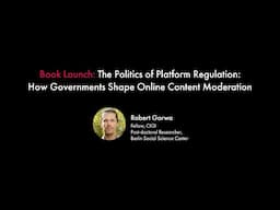 Book Launch: The Politics of Platform Regulation: How Governments Shape Online Content Moderation