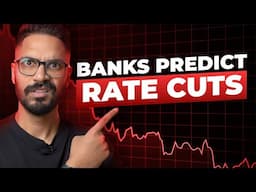 Banks Predict Rate Cuts Are Coming Soon!