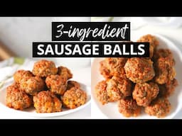 3-Ingredient Sausage Balls! The Perfect Party Food!