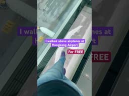 Walking above Airplanes at Hongkong Airport for FRee