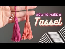 How to Make a Tassel - Craft Basics