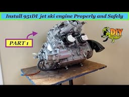 Install Sea doo 951DI jet ski engine - PART 1 after overhaul