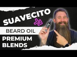 Suavecito [Premium Blends] Beard Oil - Review!