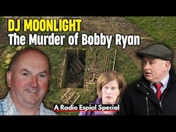 DJ MOONLIGHT CASE: The Murder of Bobby Ryan