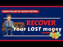 RECOVER Your LOST MONEY with CRICKET BETTING