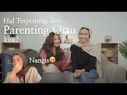 Ternyata ini yang paling penting bagi Ortu kita? | Podcast Nugget Sisters Ep.2