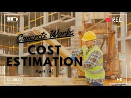 COST ESTIMATION | How To Estimate The Cost Of Reinforced Concrete Structures Part 4