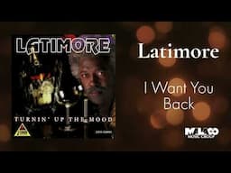 Latimore -  I Want You Back