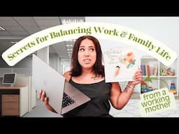 Secrets for Balancing Work & Family Life From a Working Mother