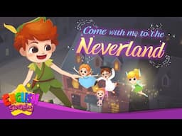 Come With Me To the Neverland -Girls and Boys come out to play- Fairy Tale Songs by English Singsing