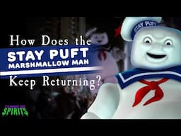 How Does the Stay Puft Marshmallow Man Keep Returning?