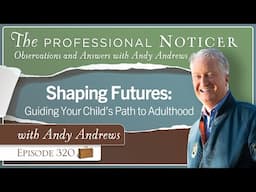 Shaping Futures: Guiding Your Child’s Path to Adulthood