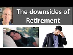 7 surprise downsides to Retirement - and how I reacted