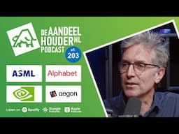 ASML, NVIDIA, Alphabet, Aegon, Snowflake, Shell en nog veel meer | DeAandeelhouder Podcast Afl. 203