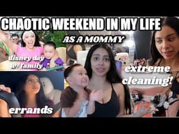 CHAOTIC WEEKEND IN MY LIFE AS A MOMMY| *CLEANING, ERRANDS, DISNEY DAY W/ FAM & MORE*