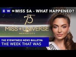 The week that was: Zama Zama mining tragedy, Miss SA resigns from Miss Universe, targeting spazas