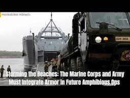 Storming the Beaches: The Marine Corps and Army Must Integrate Armor in Future Amphibious Ops