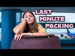 Pack With Me: The LAST-Minute Scramble