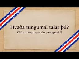 What Languages Do You Speak? - In Icelandic [EP.49]