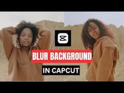 How to Blur Video Background in CapCut - CapCut Course 2024